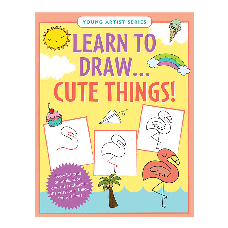 Drawing Book for Kids: Learn to Draw Step by Step Cute Stuff, Easy