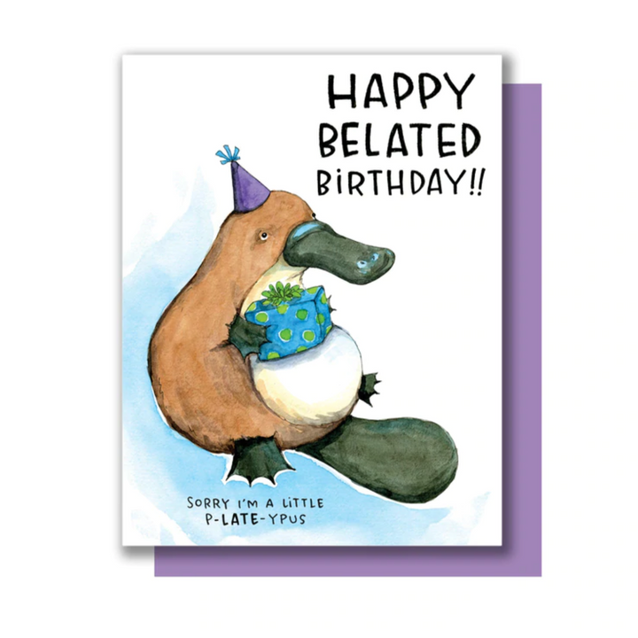 Playtpus Belated Birthday Card