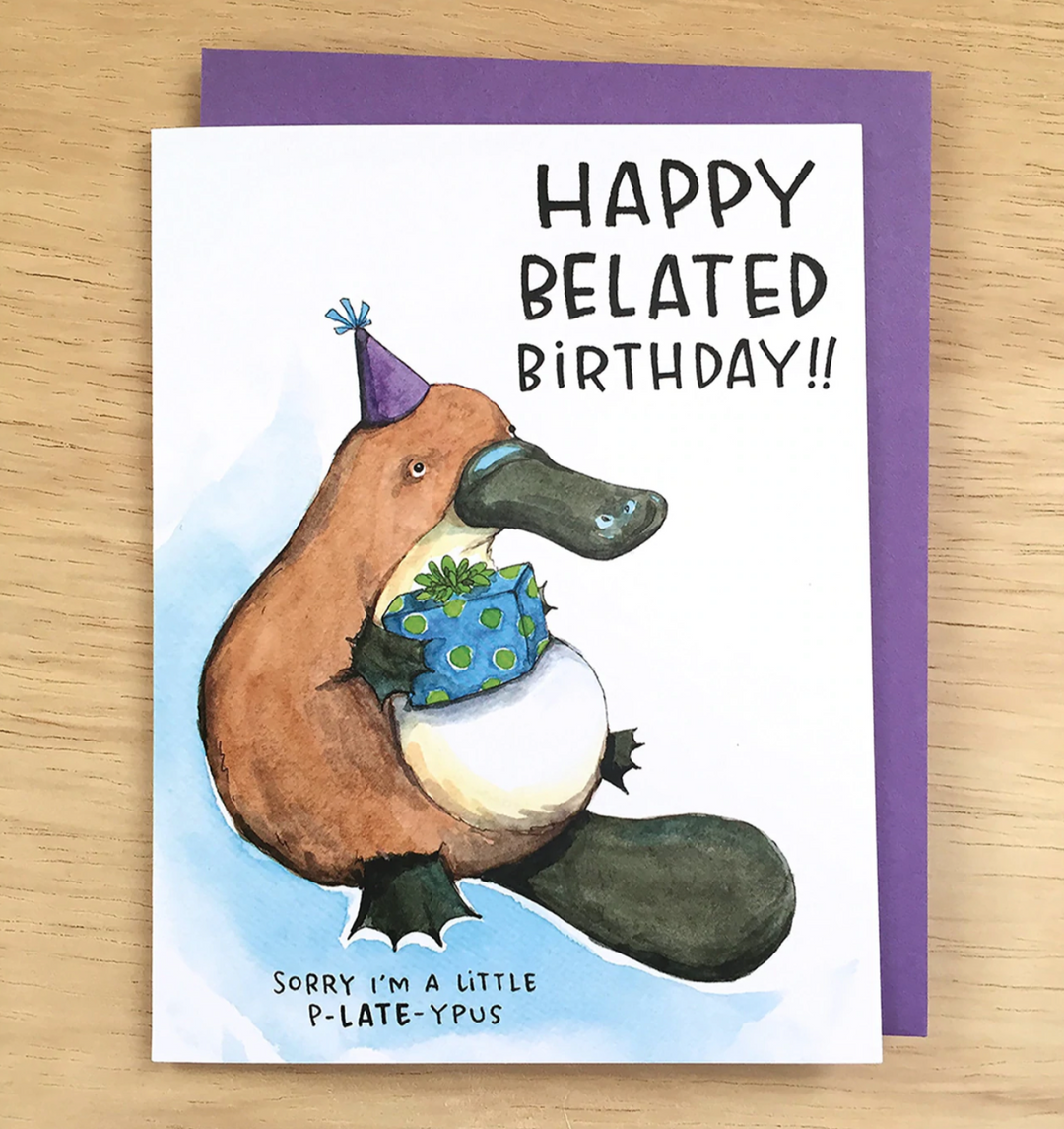 Playtpus Belated Birthday Card