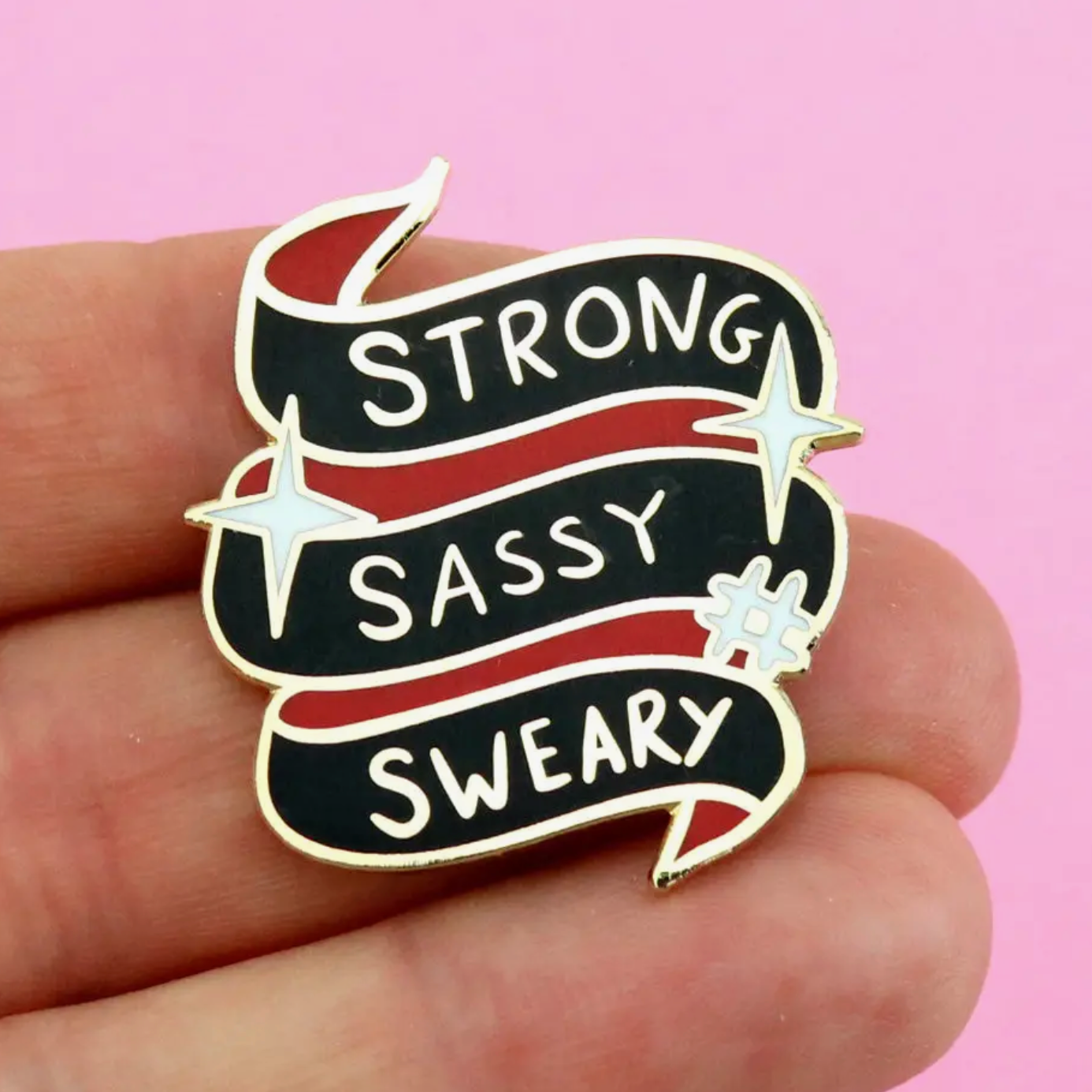 Strong Sassy Sweary Enamel Pin
