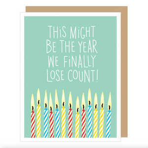 Lose Count Birthday Card