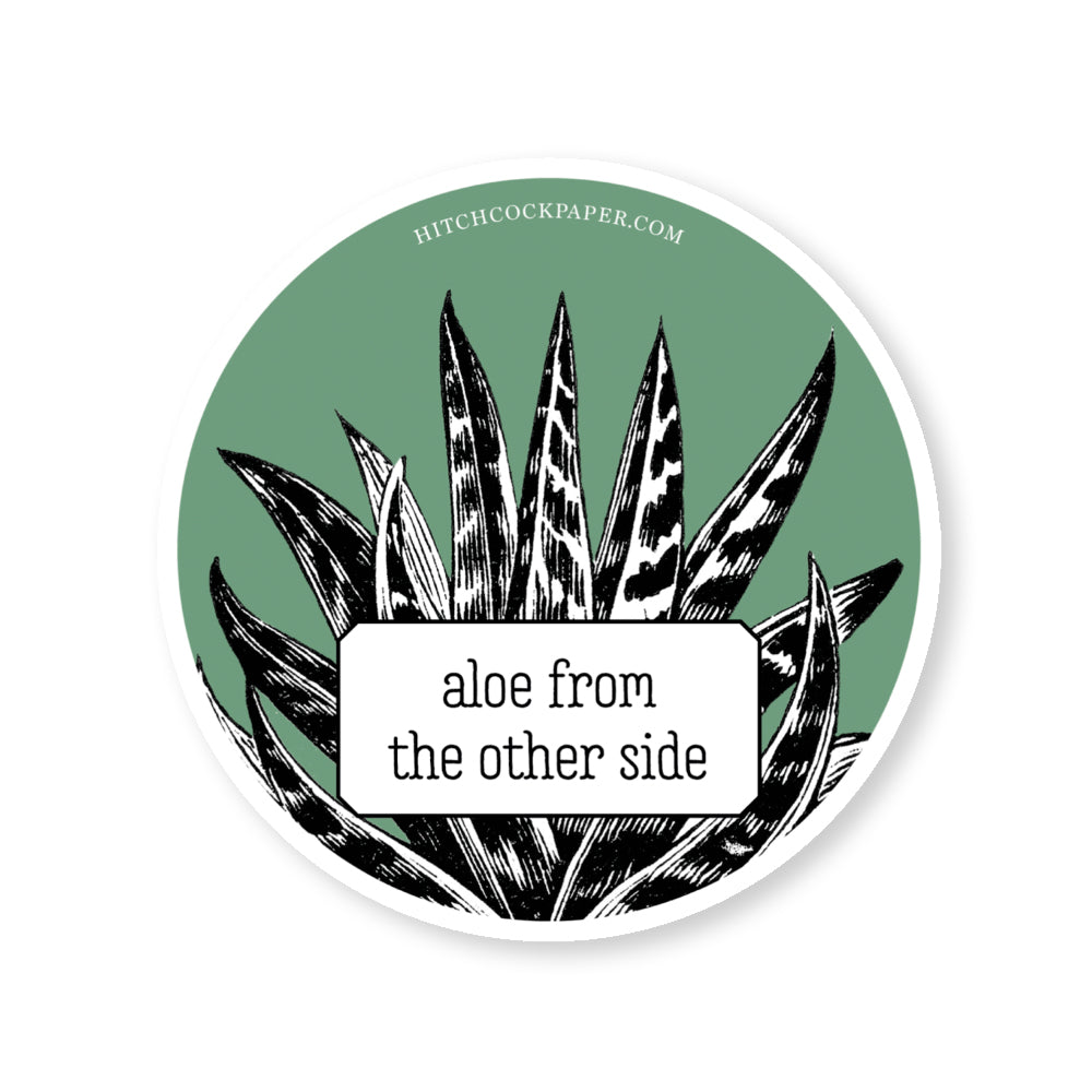 Aloe From the Other Side Sticker