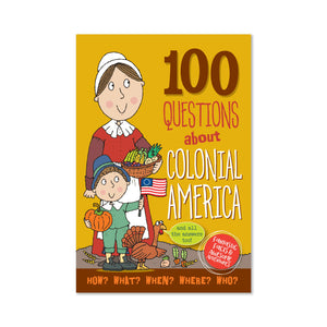 100 Questions about Colonial America