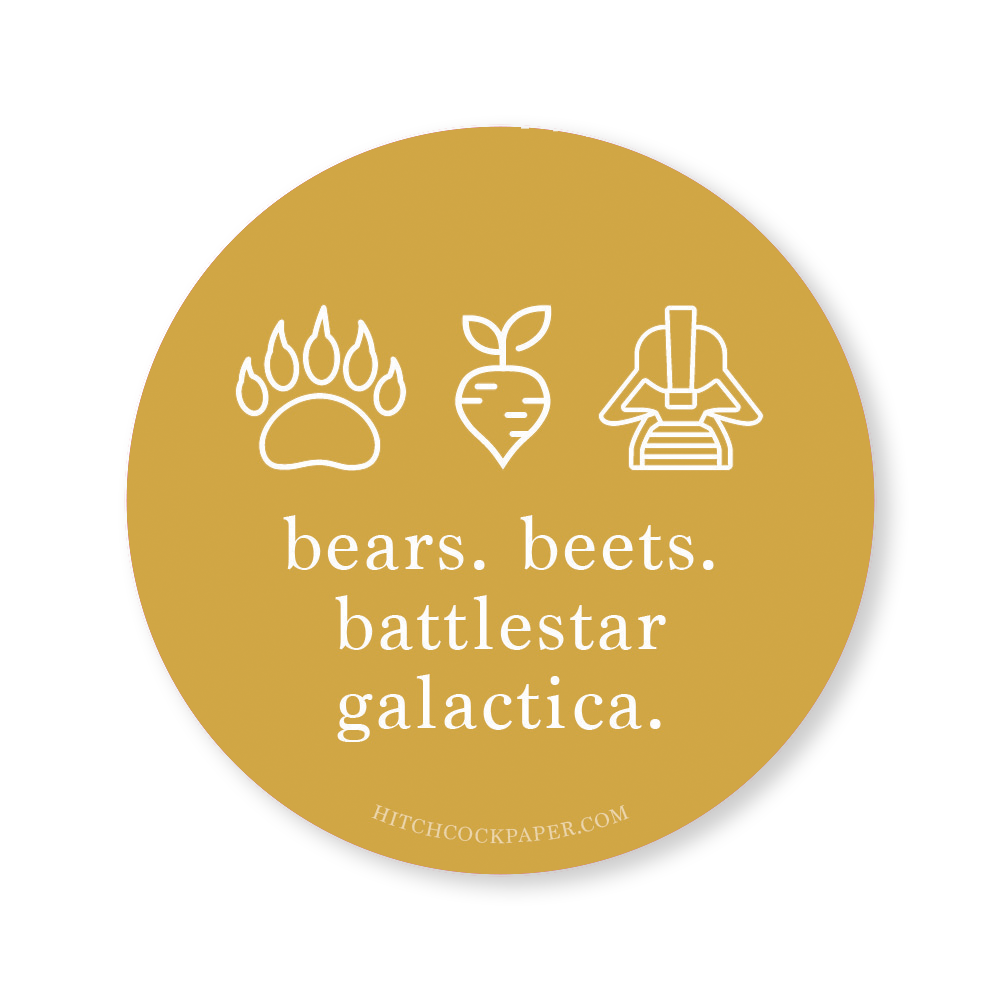 Bears. Beets. Sticker