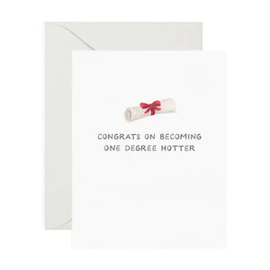 One Degree Hotter Graduation Card