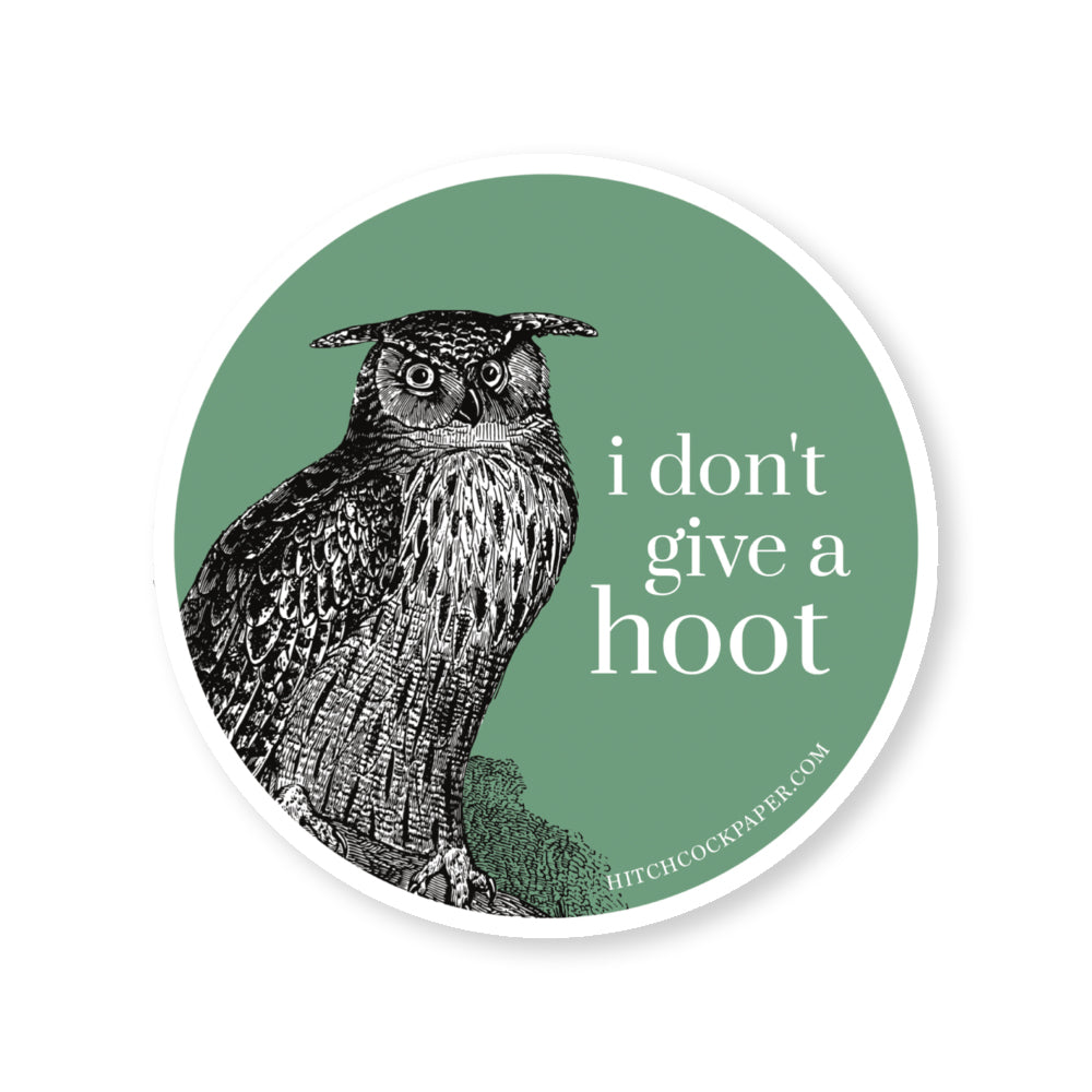 I Don't Give a Hoot Sticker – Hitchcock Paper Co.