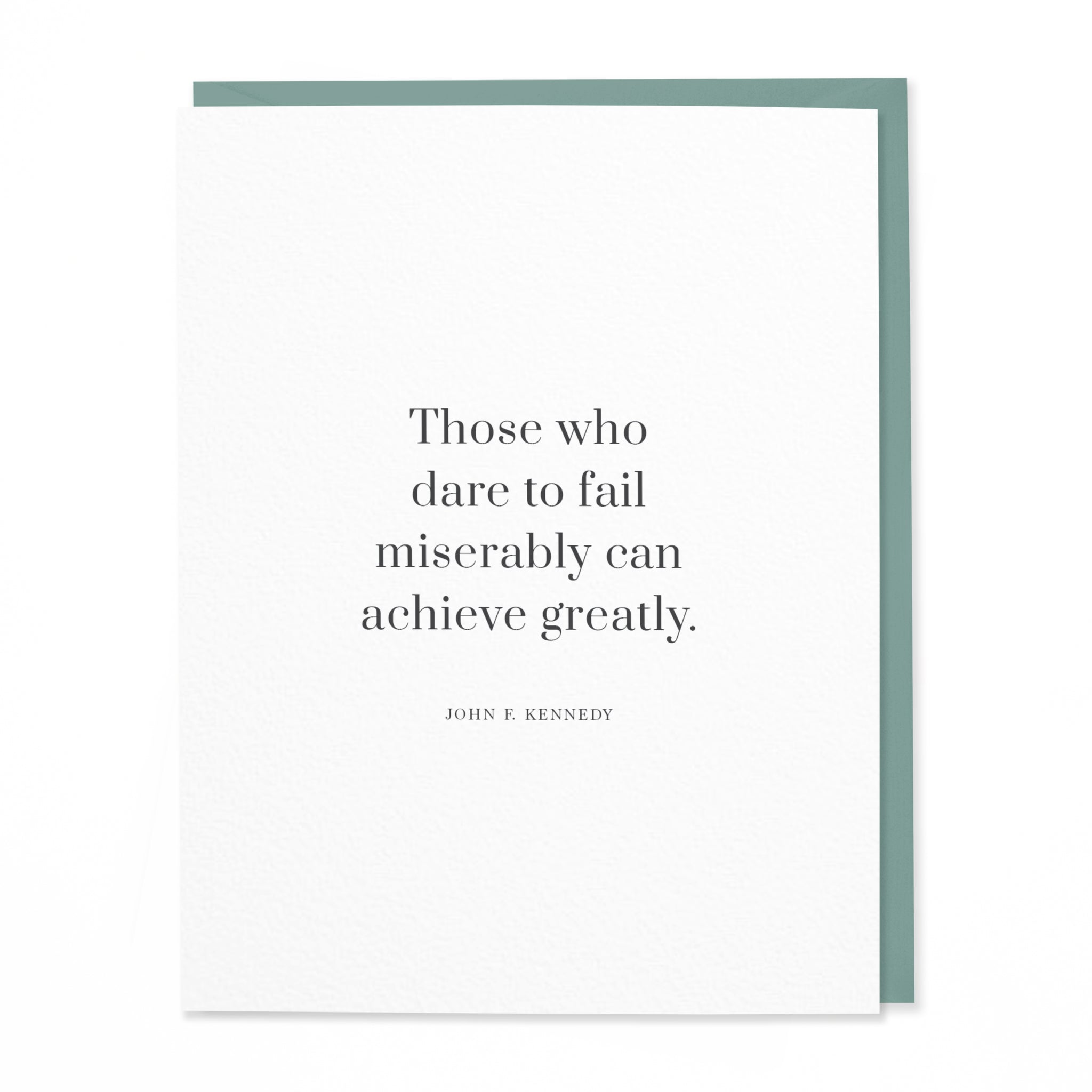 Achieve Greatly - JFK Quote