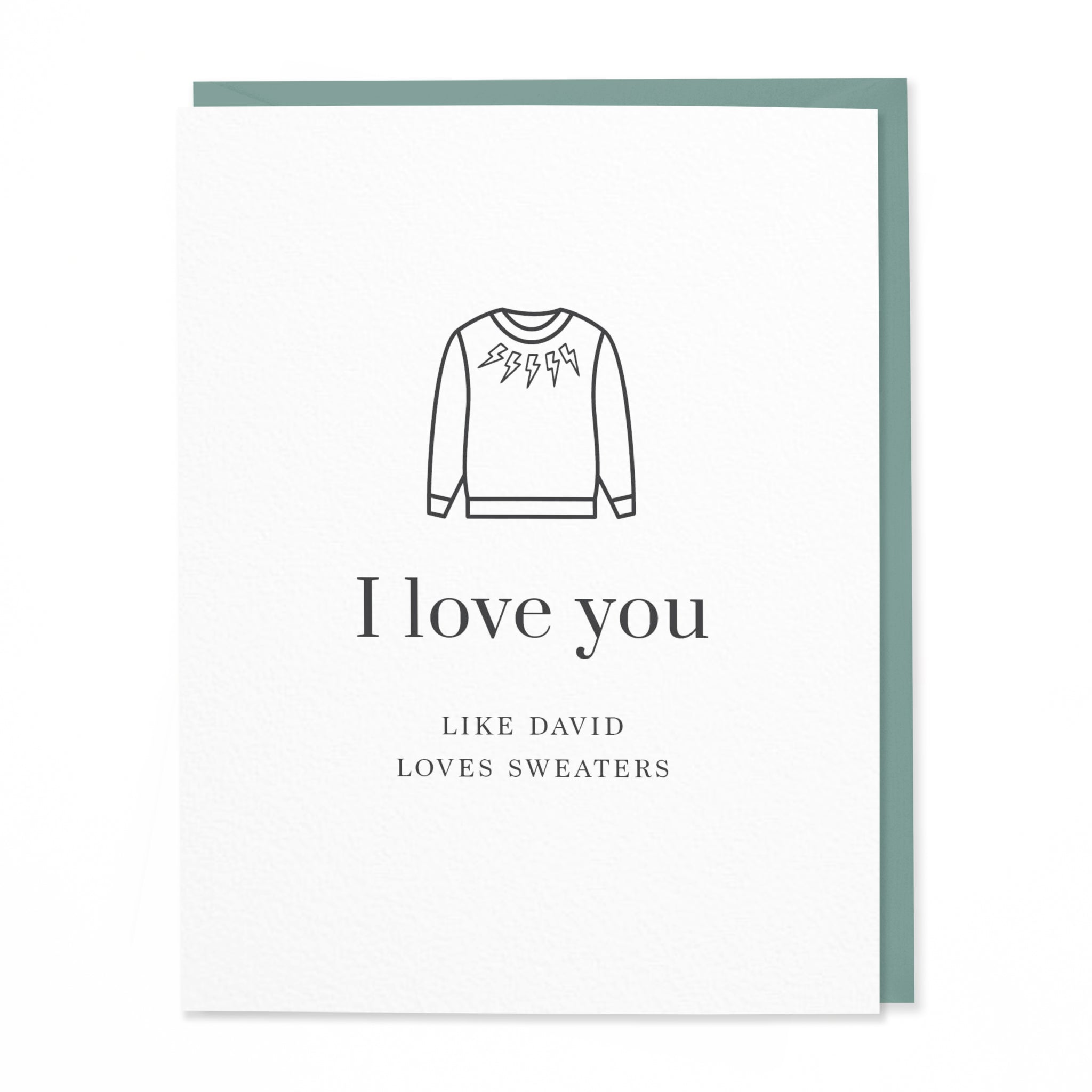 Love You Like David Loves Sweaters