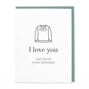 Love You Like David Loves Sweaters