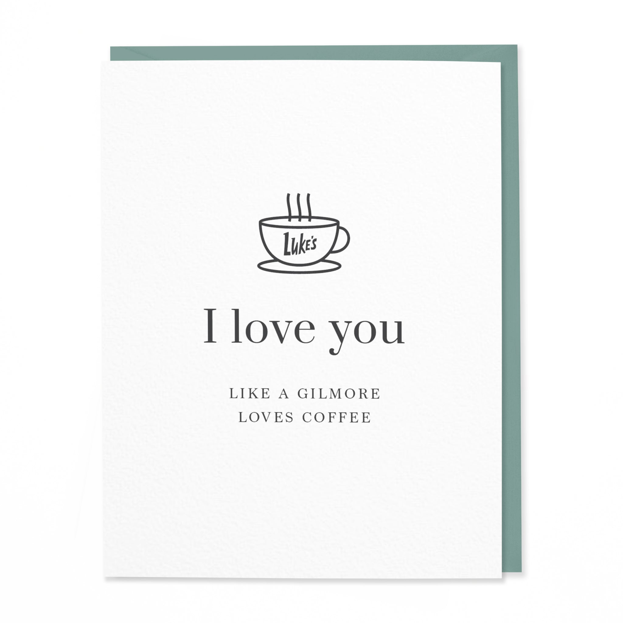 Love You Like a Gilmore Loves Coffee