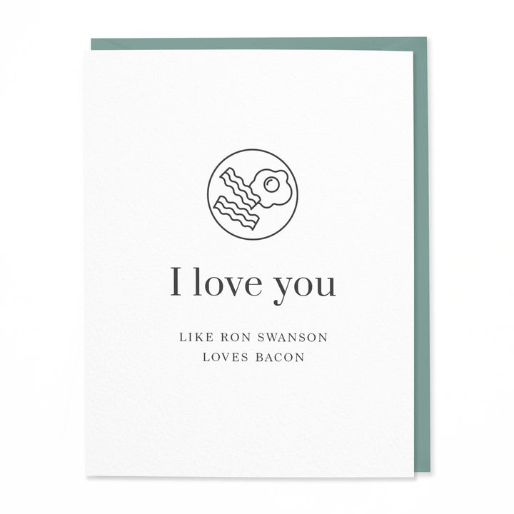 Love You Like Ron Swanson Loves Bacon