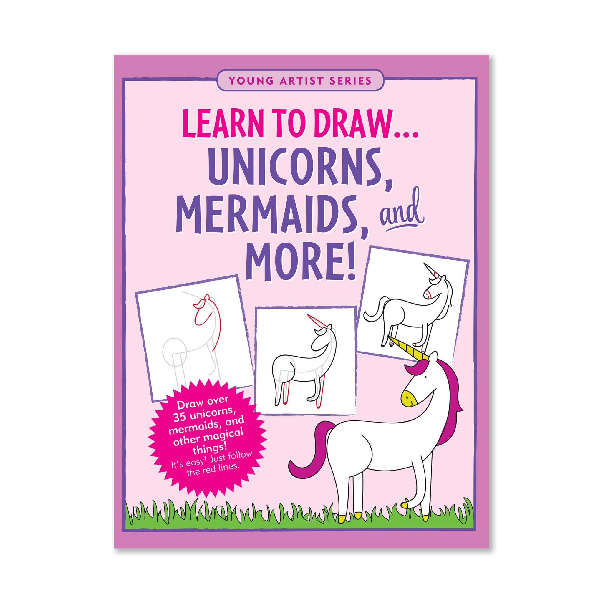 Learn To Draw... Unicorns, Mermaids, and More